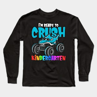 Kids I'm Ready To Crush Kindergarten Long Sleeve T-Shirt